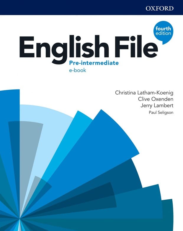 English File: Pre-Intermediate Student’s book (Fourth Edition)